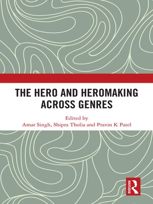 cover image of The Hero and Hero-Making Across Genres